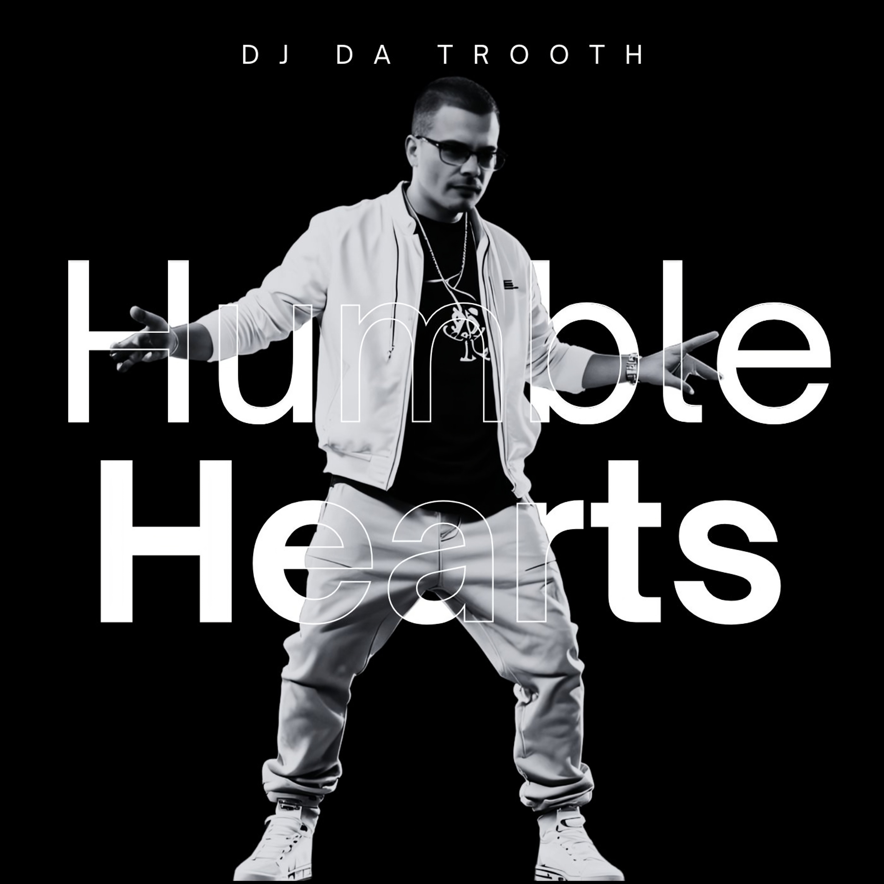 DJ Da Trooth – Humble Hearts